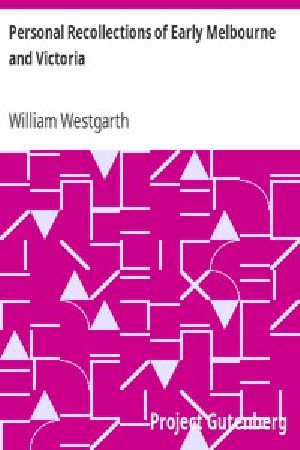 [Gutenberg 5789] • Personal Recollections of Early Melbourne and Victoria